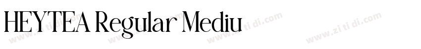 HEYTEA Regular Mediu字体转换 HEYTEA Regular Mediu字体转换